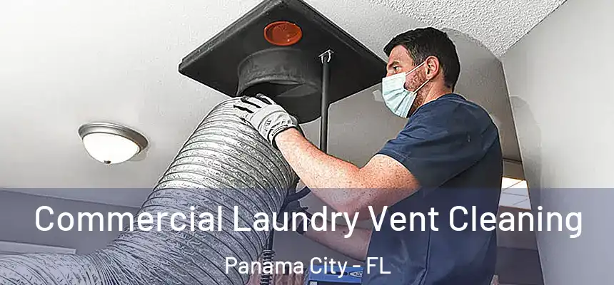  Commercial Laundry Vent Cleaning Panama City - FL