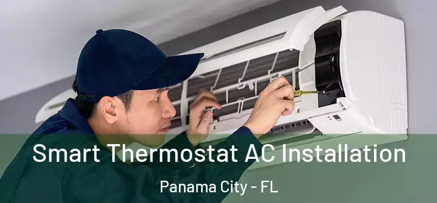  Smart Thermostat AC Installation Panama City - FL